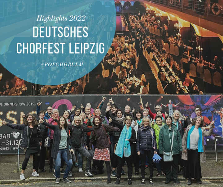 Popchor Ulm auf dem Deutschen Chorfest in Leipzig 2022
